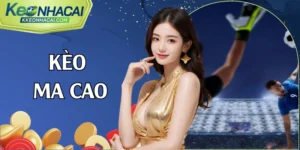 kèo ma cao