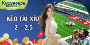 kèo tài xỉu 2 – 2.5